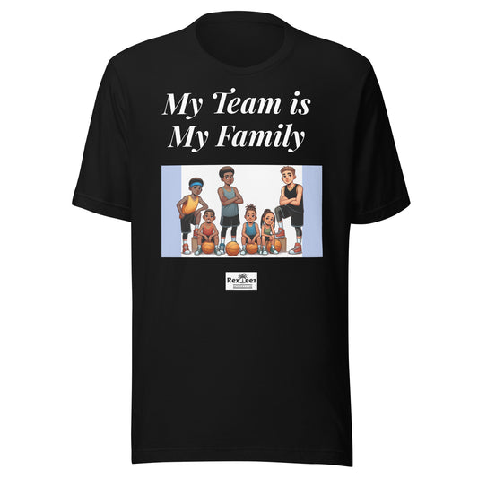 Unisex t-shirt - My Team is My Family