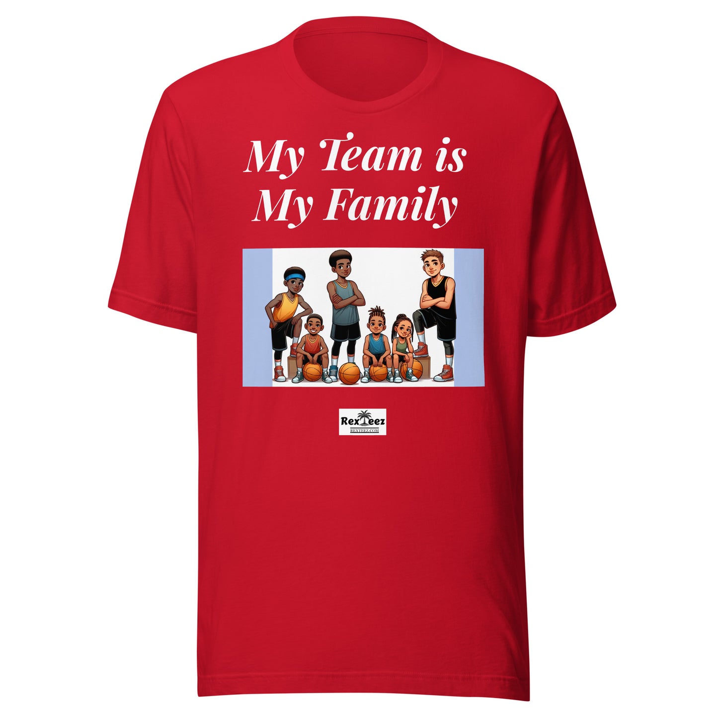 Unisex t-shirt - My Team is My Family