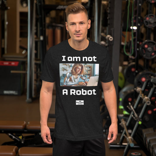 Unisex t-shirt - I am not a robot